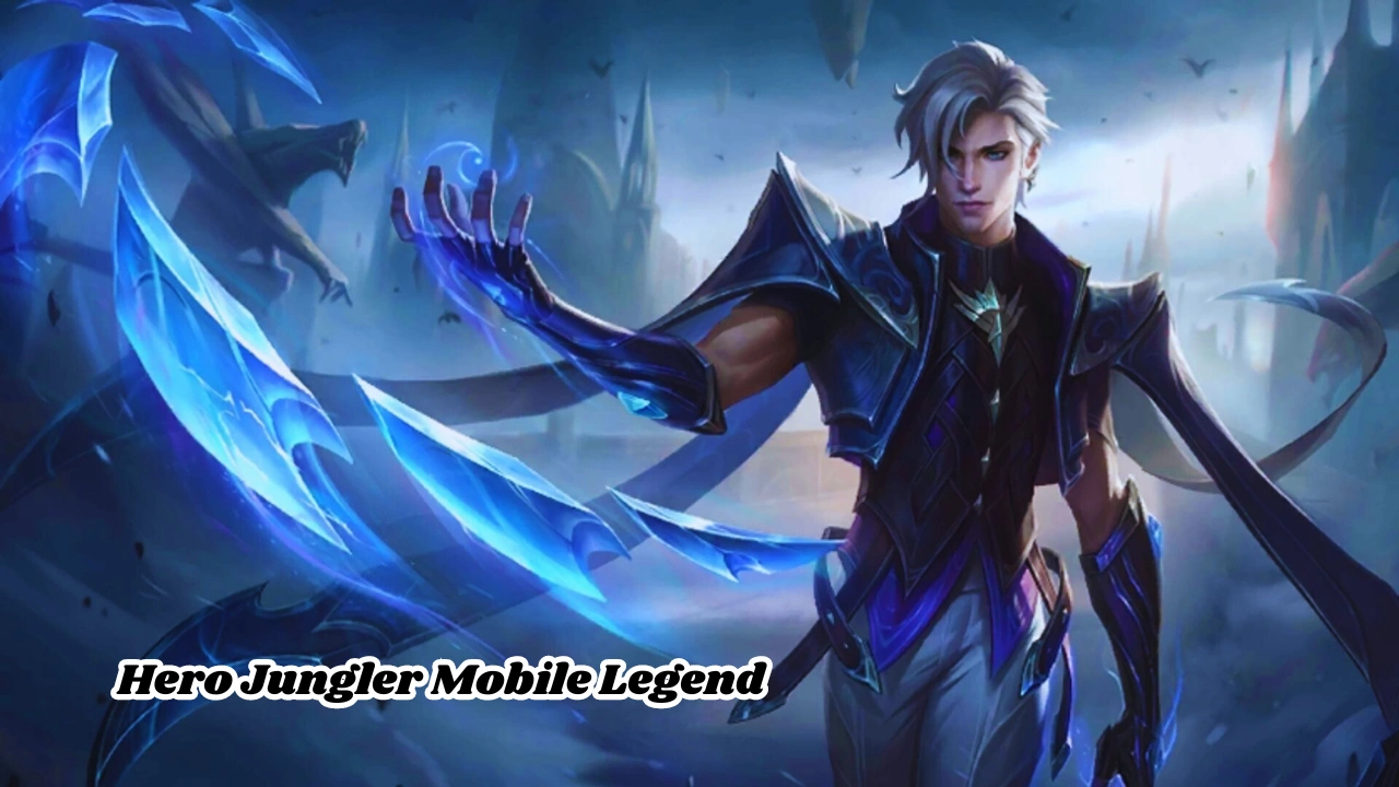 Hero-Jungler-Mobile-Legend