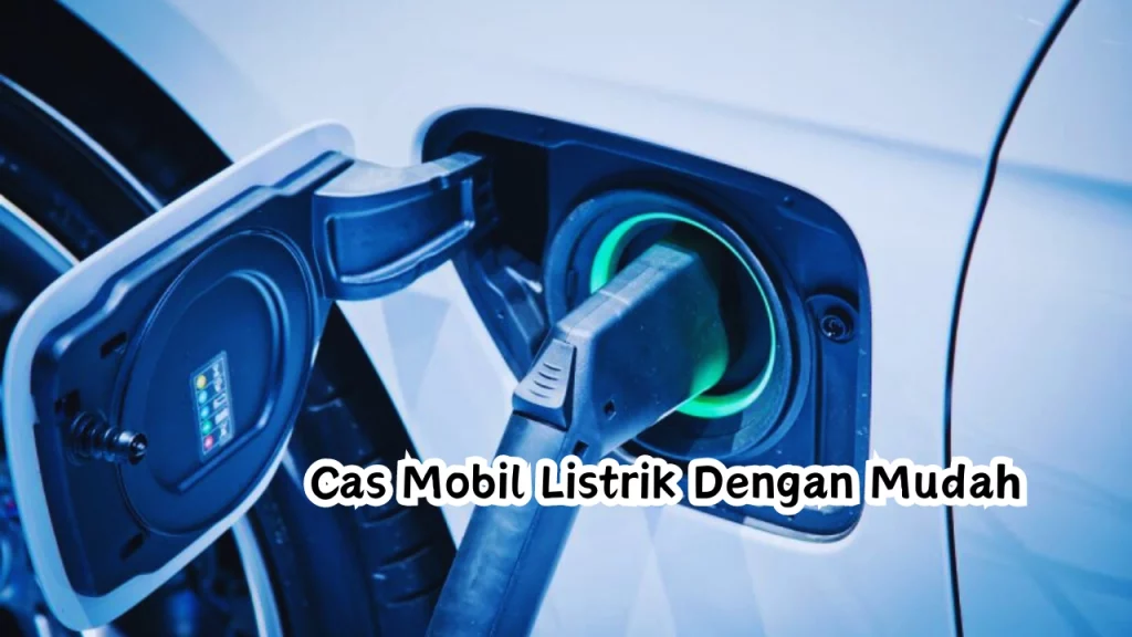 cas-mobil-listrik