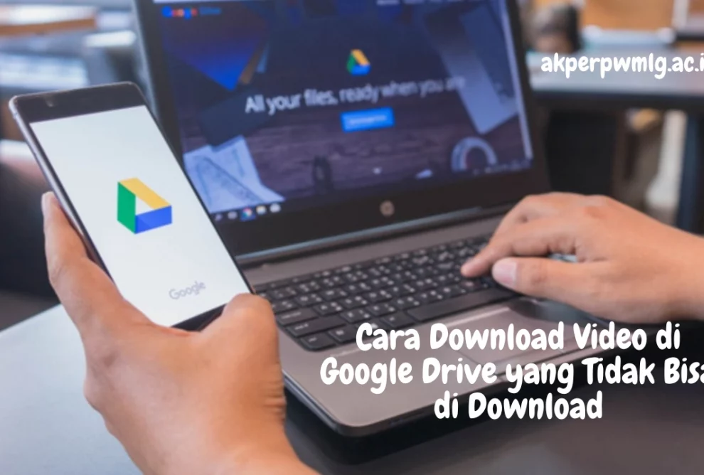 Cara-Download-Video-di-Google-Drive-yang-Tidak-Bisa-di-Download