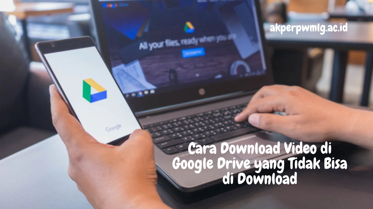 Cara-Download-Video-di-Google-Drive-yang-Tidak-Bisa-di-Download